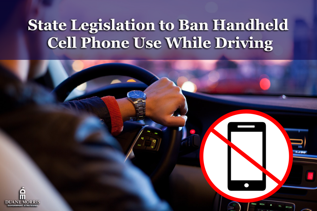 distracted driving legislation to ban handheld cell phone use while driving